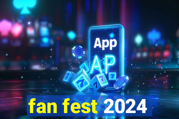 fan fest 2024